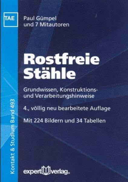 Rostfreie Stähle: Grundwissen, Konstruktions- und Verarbeitungshinweise (Kontakt & Studium) Business & Technology