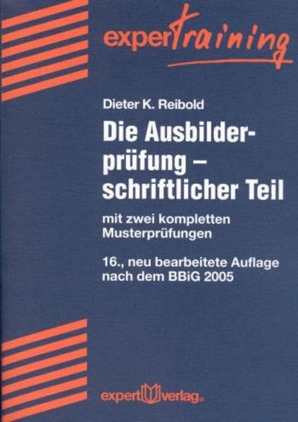 Die Ausbilderprüfung - schriftlicher Teil: nach dem BBiG 2005 (expert Training) Study Guides