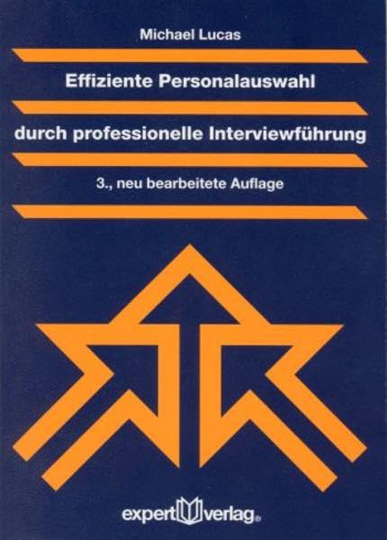 Effiziente Personalauswahl durch professionelle Interviewführung (Praxiswissen Wirtschaft) Law