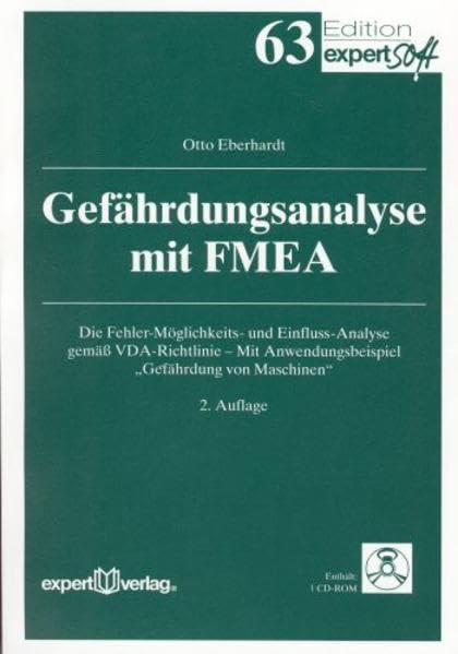 Gefährdungsanalyse mit FMEA: Die Fehler-Möglichkeits- und Einfluss-Analyse gemäß VDA-Richtlinie – Mit Anwendungsbeispiel 'Gefährdung von Maschinen' (Edition expertsoft) Media & Communication