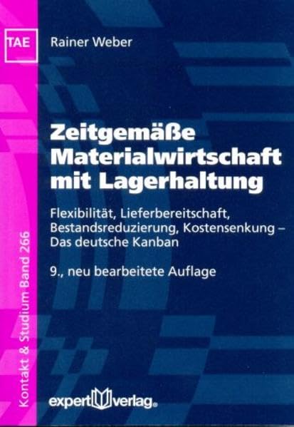 Zeitgemäße Materialwirtschaft mit Lagerhaltung: Flexibilität, Lieferbereitschaft, Bestandsreduzierung, Kostensenkung – Das deutsche Kanban (Kontakt & Studium) Law