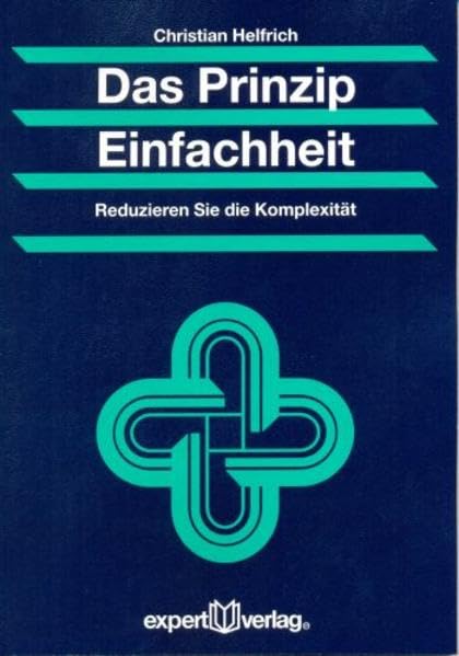 Einfachheit: Reduzieren Sie die Komplexität (Praxiswissen Wirtschaft) Law