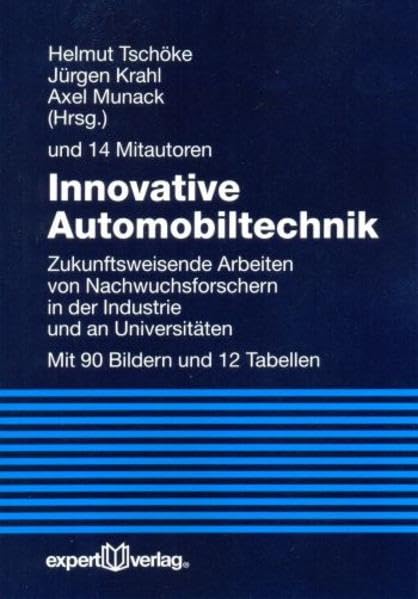 Innovative Automobiltechnik, I:: Zukunftsweisende Arbeiten von Nachwuchsforschern in der Industrie und an Universitäten (Reihe Technik) Business & Technology