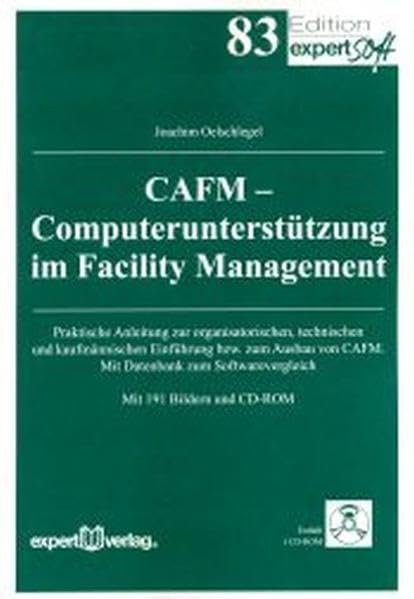 CAFM – Computerunterstützung im Facility Management Business & Technology