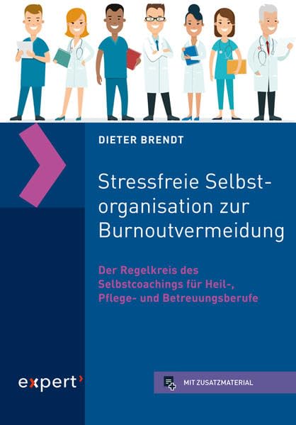 Stressfreie Selbstorganisation zur Burnoutvermeidung Medicine