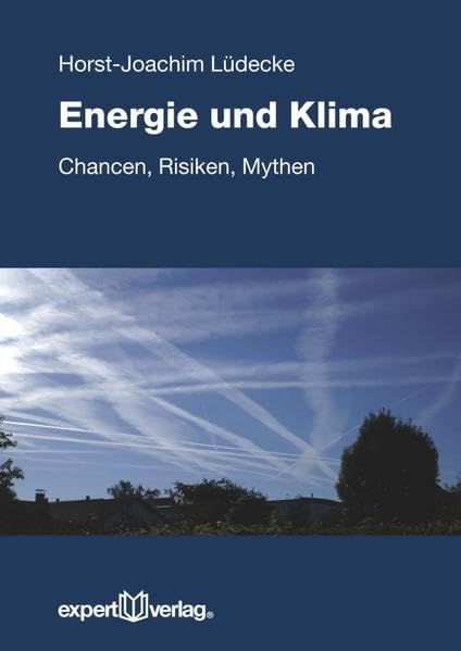 Energie und Klima: Chancen, Risiken, Mythen (Reihe Technik) Natural Sciences