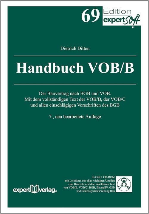 Handbuch VOB/B: Der Bauvertrag nach BGB und VOB. Mit dem vollständigen Text der VOB/B, der VOB/C und allen einschlägigen Vorschriften des BGB Business & Technology