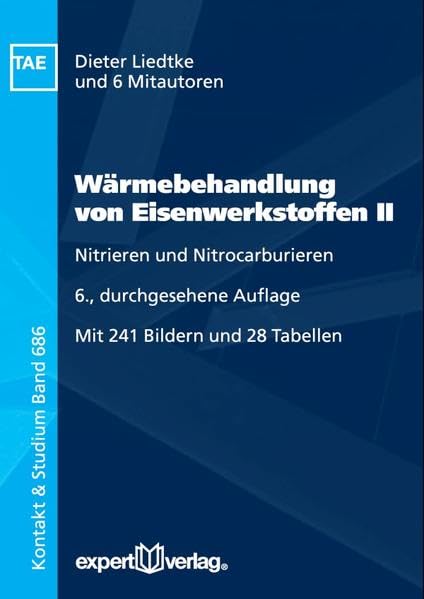 Wärmebehandlung von Eisenwerkstoffen, II:: Nitrieren und Nitrocarburieren (Kontakt & Studium) Business & Technology