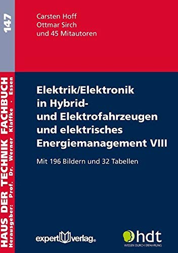 Elektrik/Elektronik in Hybrid- und Elektrofahrzeugen und elektrisches Energiemanagement VIII (Haus der Technik - Fachbuchreihe) Business & Technology