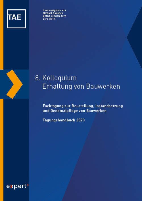 8. Kolloquium Erhaltung von Bauwerken: Beurteilung, Instandsetzung und Denkmalpflege von Bauwerken. Tagungshandbuch 2023 Business & Technology
