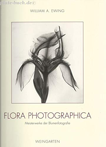 Flora Photographica. Meisterwerke der Blumenfotografie Photography