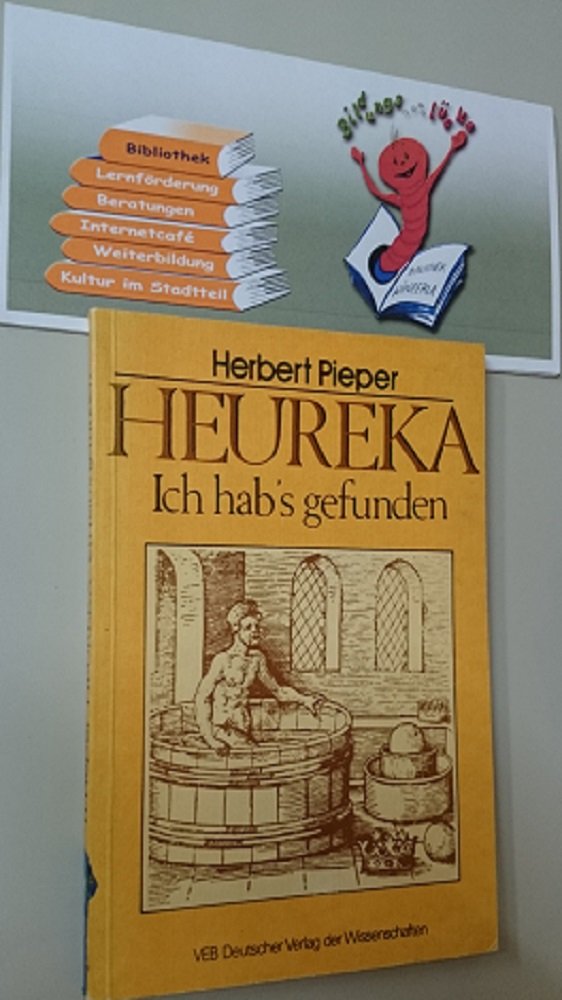 Heureka - Ich hab's gefunden. 55 historische Aufgaben der Elementarmathematik. Mit Lösungen Mathematics