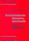 Theoretische Physik, 11 Bde. u. 4 Erg.-Bde., Bd.6, Relativistische Quantenmechanik, Wellengleichungen Mathematics