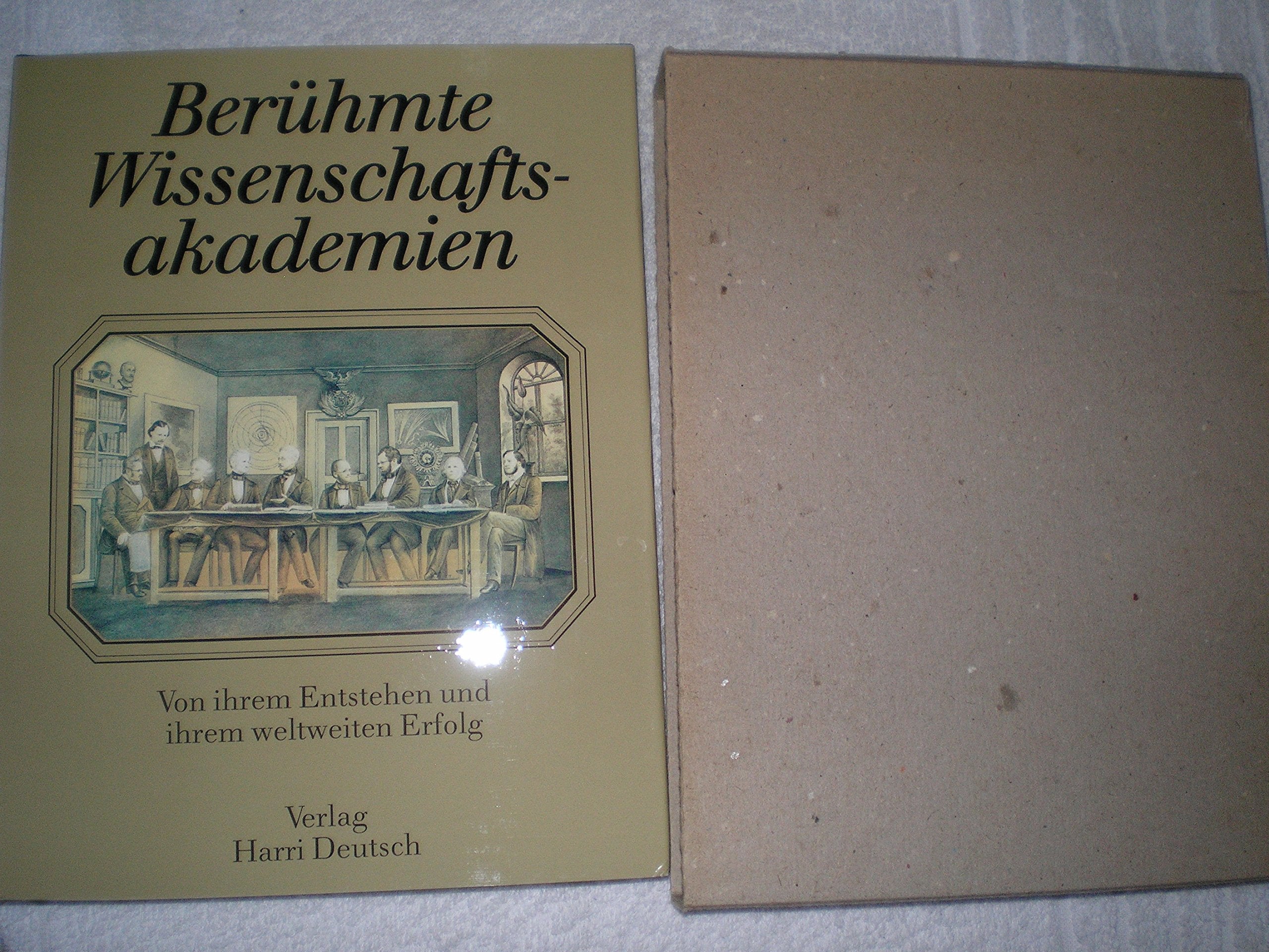 Berühmte Wissenschaftsakademien. Von ihrem Entstehen und weltweiten Erfolg Business & Technology