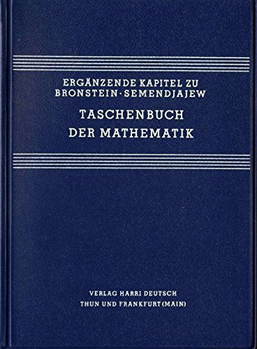 Taschenbuch der Mathematik. Ergänzende Kapitel zu Bronstein - Semendjajew Mathematics