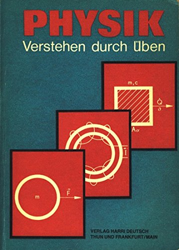 Physik. Verstehen durch Üben Natural Sciences