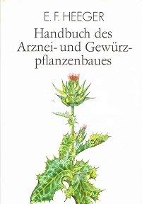 Handbuch des Arznei- und Gewürzpflanzenbaus Garden & Plants