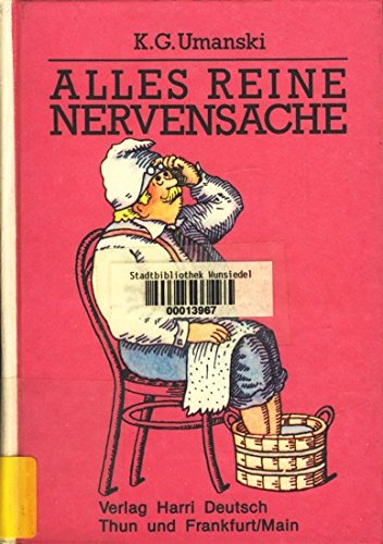 Alles reine Nervensache: Kopfschmerzen, Hexenschuß, Schlafstörungen und anderes aus der Sicht des Neurologen Medicine