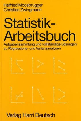 Statistik - Arbeitsbuch. Aufgabensammlung und vollständige Lösungen zu Regressions- und Varianzanalysen Mathematics