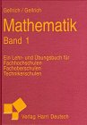 Mathematik - Ein Lehr- und Übungsbuch: Mathematik - Ein Lehrbuch und Übungsbuch, Bd.1, Arithmetik, Algebra, Mengenlehre und Funktionenlehre Mathematics