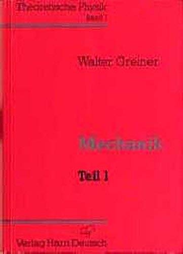 Theoretische Physik. Ein Lehr- und Übungstext für Anfangssemester (Band 1-4) und Fortgeschrittene (ab Band 5 und Ergänzungsbände): Theoretische Physik, 11 Bde. u. 4 Erg.-Bde., Bd.1, Mechanik Natural Sciences