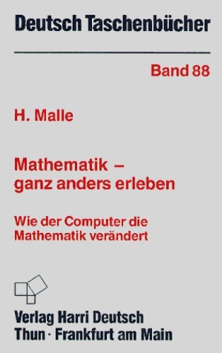 Deutsch Taschenbücher, Nr.88, Mathematik, ganz anders erleben Computer Science