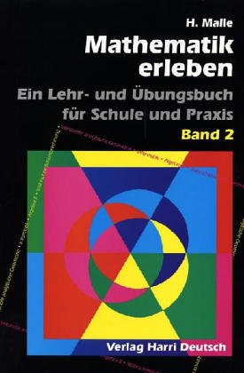 Mathematik erleben, Ein Lehr- und Übungsbuch für Schule und Praxis. Bd.2, Vektorielle analytische Geometrie, Informatik, Algebra II, Wahrscheinlichkeitsrechnung Study Guides
