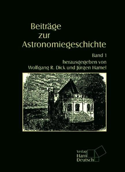 Beiträge zur Astronomiegeschichte, Bd.1 (Acta Historica Astronomiae) Natural Sciences