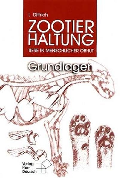 Zootierhaltung - Tiere in menschlicher Obhut, Grundlagen Books