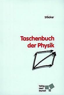 Taschenbuch der Physik. Formeln, Tabellen, Übersichten Natural Sciences