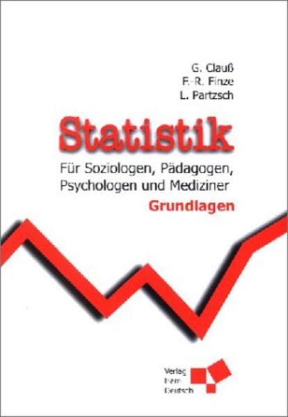 Statistik für Soziologen, Pädagogen, Psychologen und Mediziner: Grundlagen Medicine