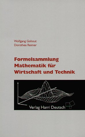 Formelsammlung Mathematik für Wirtschaft und Technik Books