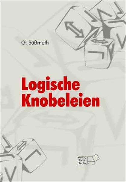 Logische Knobeleien: Vom Anfänger zum Könner Leisure & Fun