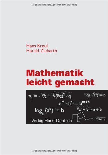 Mathematik leicht gemacht. 576 Beispiele, 813 Aufgaben mit Lösungen, Hilfen für Taschenrechner und PC. Mathematics