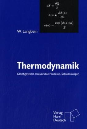 Thermodynamik: Gleichgewicht, Irreversible Prozesse, Schwankungen Books
