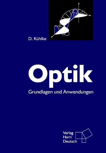Optik: Grundlagen und Anwendungen Books