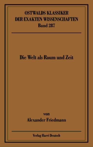 Die Welt als Raum und Zeit (Ostwalds Klassiker der exakten Wissenschaften) Natural Sciences