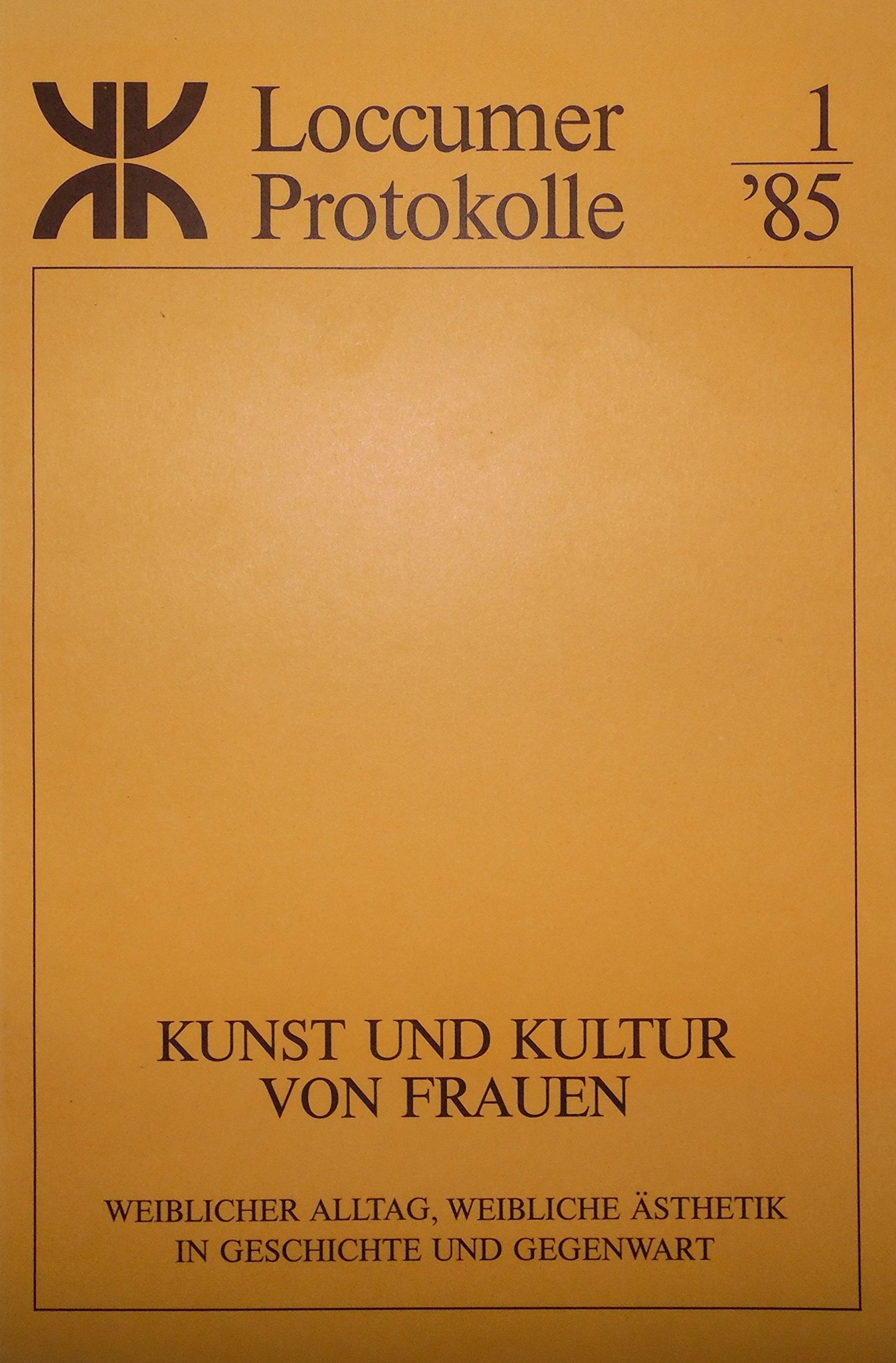 Kunst und Kultur von Frauen: Weiblicher Alltag, weibliche Ästhetik in Geschichte und Gegenwart (Loccumer Protokolle) Law