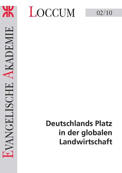 Deutschlands Platz in der globalen Landwirtschaft (Loccumer Protokolle) Law