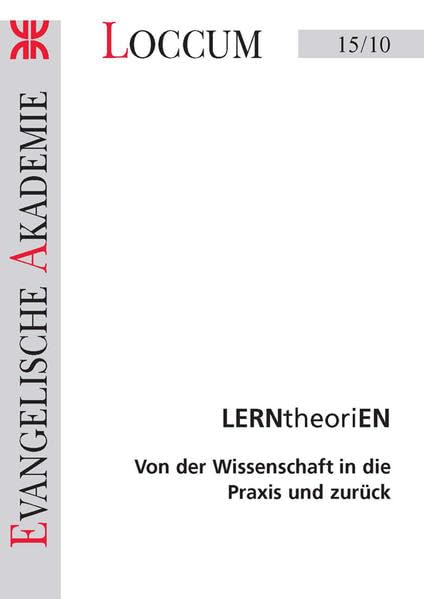 LERNtheoriEN: Von der Wissenschaft in die Praxis und zurück (Loccumer Protokolle) Books