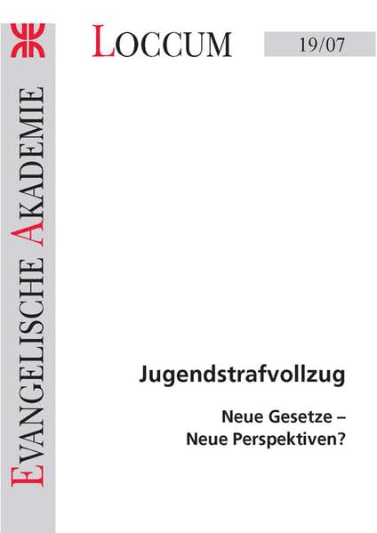 Jugenstrafvollzug: Neue Gesetze - Neue Perspektiven? (Loccumer Protokolle) Young adult books