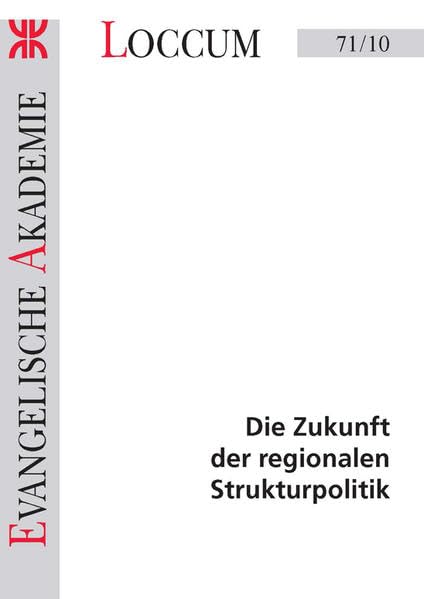 Die Zukunft der regionalen Strukturpolitik (Loccumer Protokolle) Law