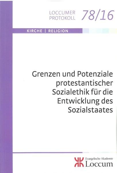 Grenzen und Potenziale prostestantischer Sozialethik für die Entwicklung des Sozialstaates: 2016/78 book