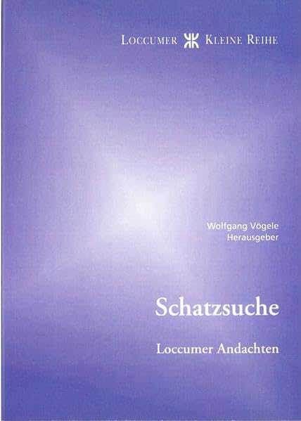 Schatzsuche: Loccumer Andachten (Loccumer Kleine Reihe) Religion & Esotericism