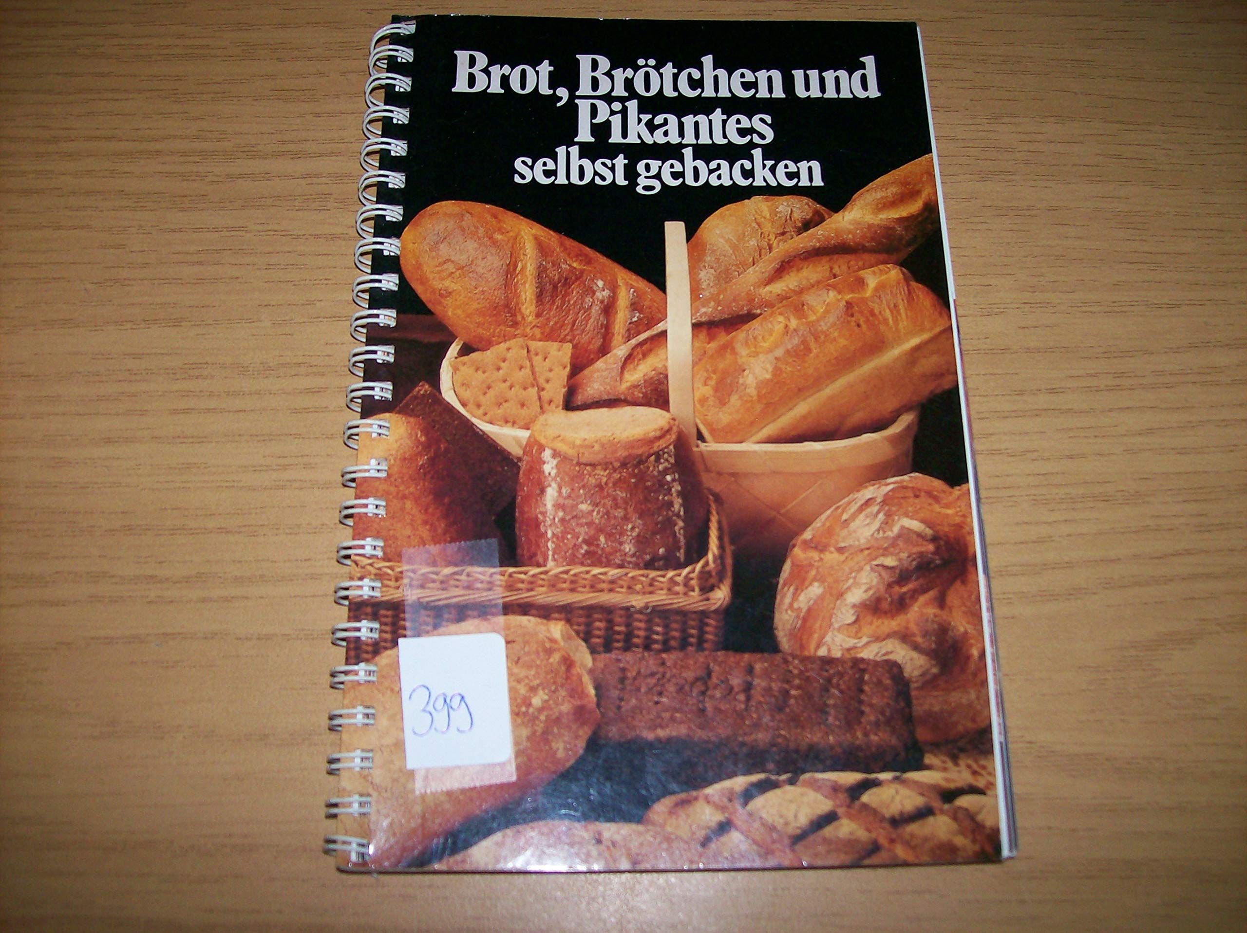 Brot, Brötchen und Pikantes selbst gebacken Books