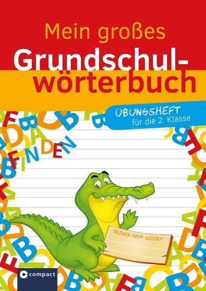 Mein großes Grundschulwörterbuch - Übungsheft für die 2. Klasse General education