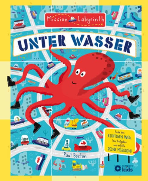 Unter Wasser: Finde den richtigen Weg, löse Aufgaben und erfülle deine Mission! (Mission Labyrinth) Children's books