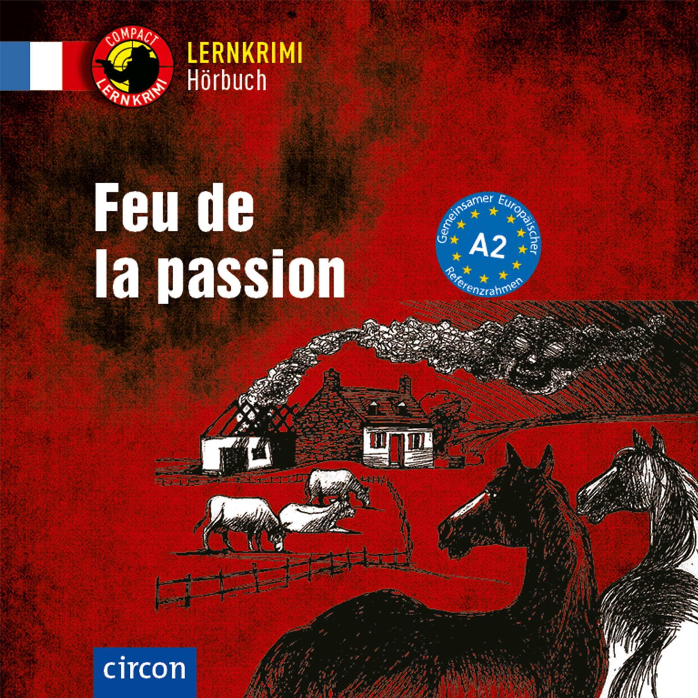 Feu de la passion: Französisch A2 (Compact Lernkrimi Hörbuch) Foreign Languages ​​& Dictionaries