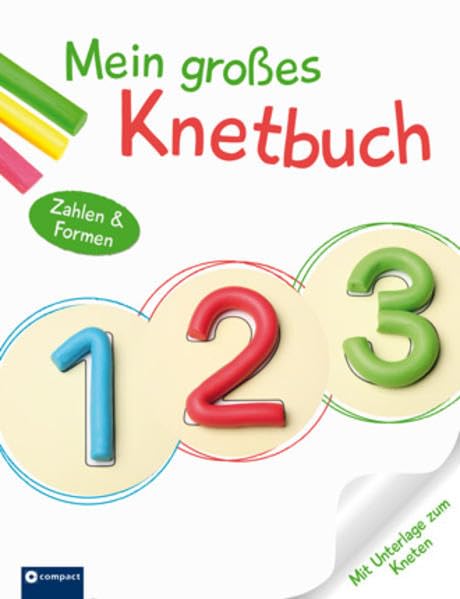 Mein großes Knetbuch: Zahlen und Formen: Mit Unterlage zum Kneten Learning & Reference