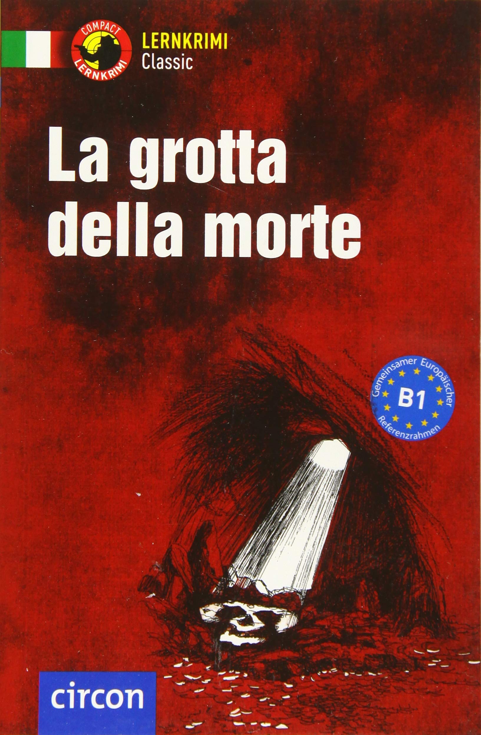 La grotta della morte: Italienisch B1 (Compact Lernkrimi Classic) Foreign Languages ​​& Dictionaries
